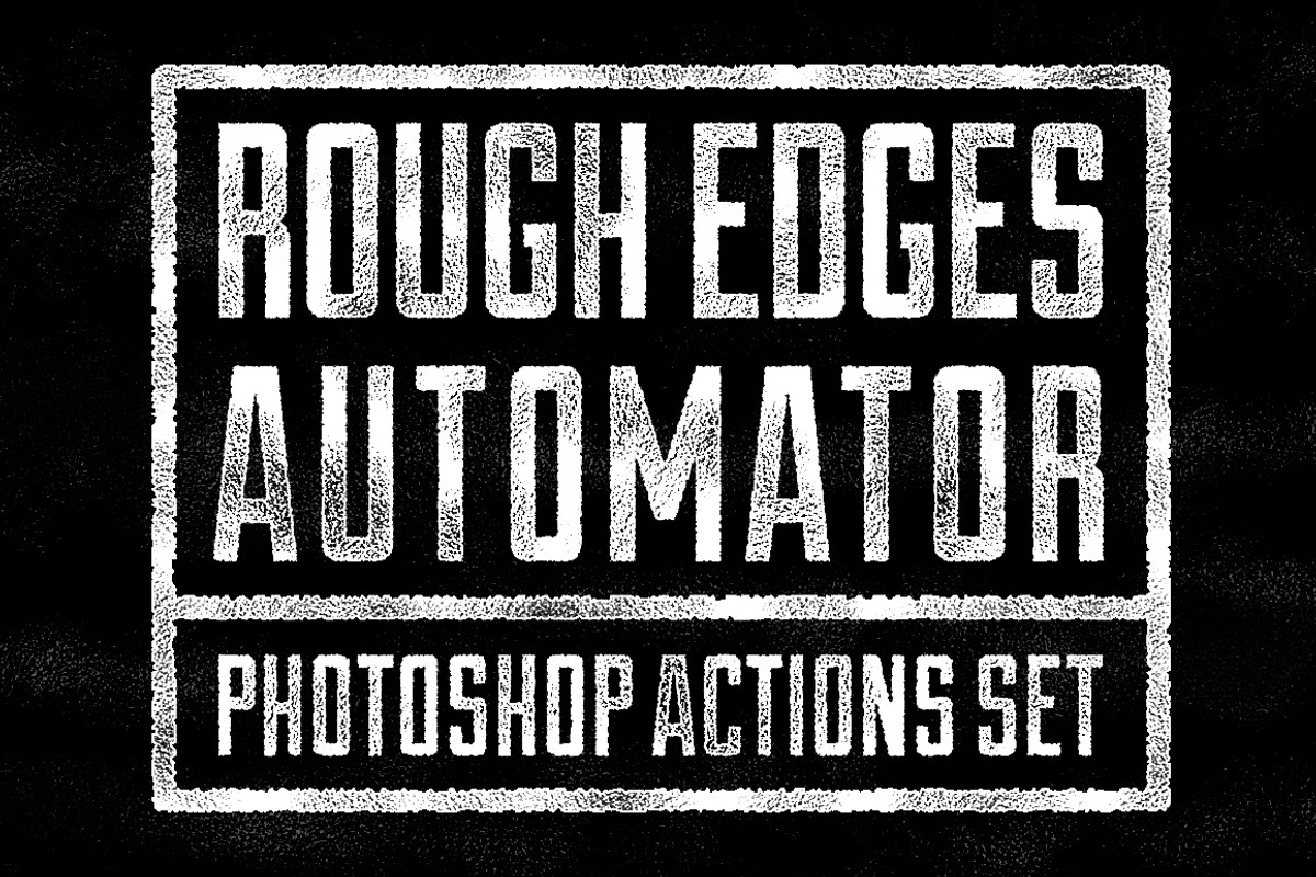 Rough Edges Automator - PS Actions, an Action Add-On by Matt Borchert (Photo 1 of 5)