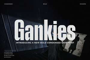 Gankies - Bold Condensed Sans Serif