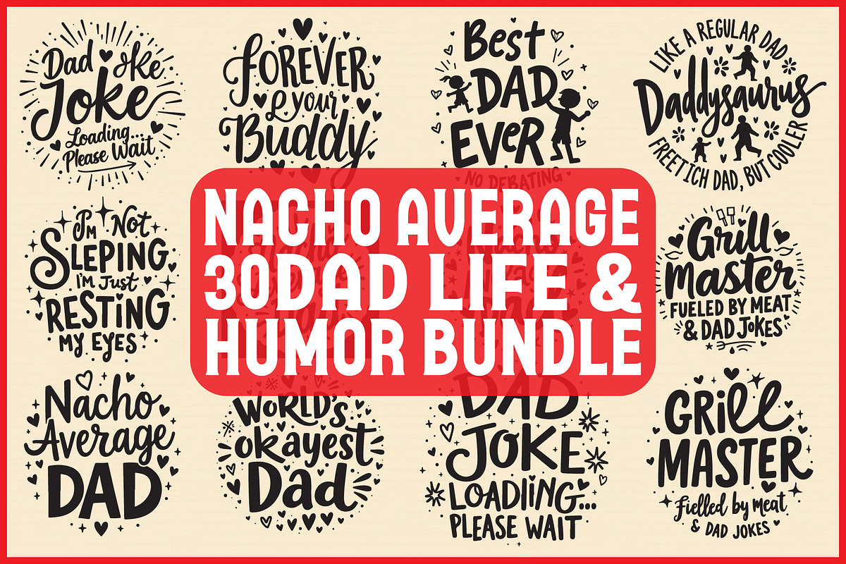 Nacho Average Dad Life & Humor, an Object Graphic by yasushie (Photo 1 of 15)