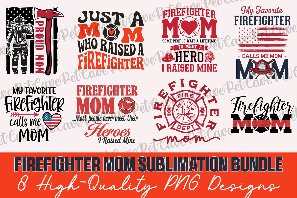 Firefighter Mom Sublimation Bundle, a Graphic by Pet Cave (Photo 1 of 9)