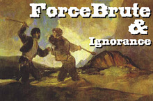Force Brute & Ignorance