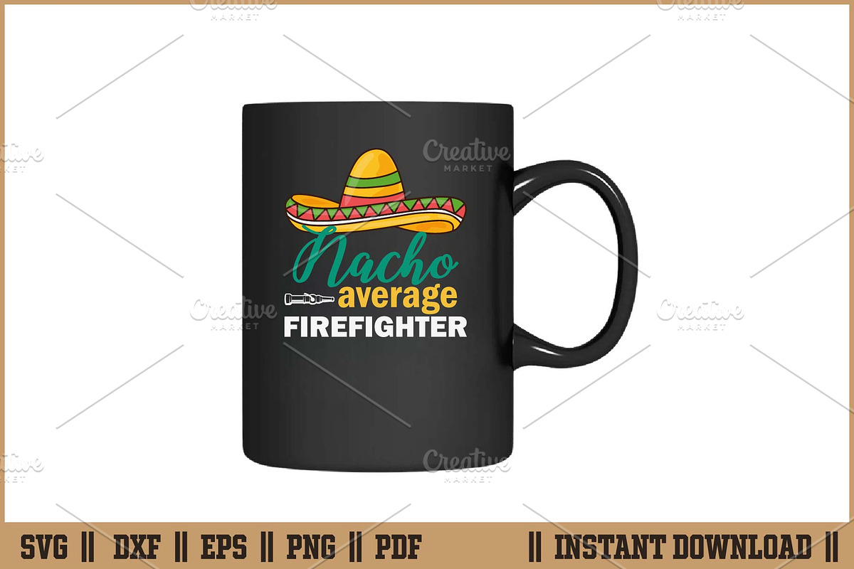 Nacho Average Firefighter Funny SVG, an Illustration by Handy Arts Studio (Photo 3 of 3)