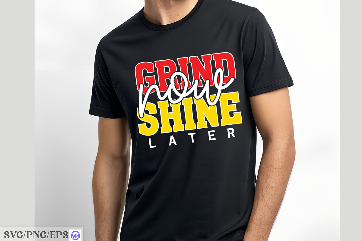 Grind Now Shine Later SVG PNG, a Graphic by mh_arif (Photo 2 of 3)