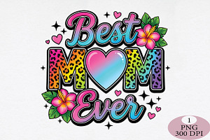 Best Mom Ever Sublimation PNG, an Illustration by Daily.Designs