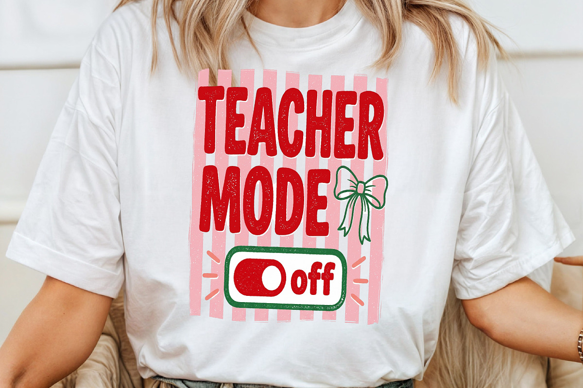 Teacher Mode off Funny PNG, a Work Illustration by Sublimation Artist (Photo 4 of 9)