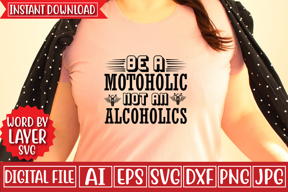Be a Motoholic Not an Alcoholics Svg, an Object Graphic by CrexoraLab (Photo 3 of 3)