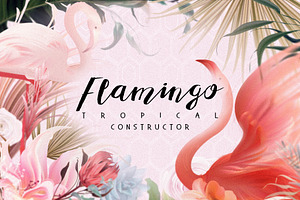Flamingo - tropical constructor