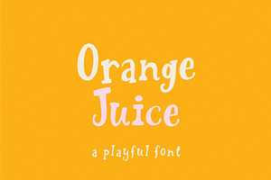 Orange Juice Playful Font