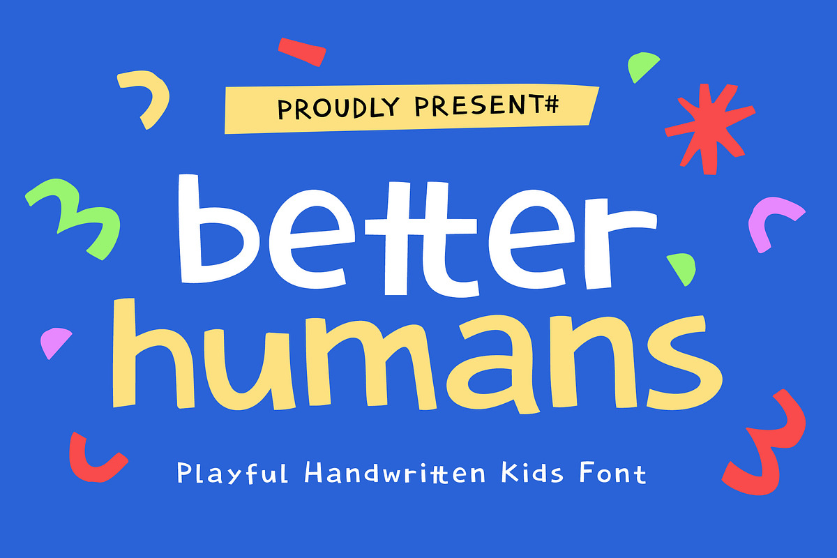 Better Humans – Playful Font, a Sans Serif Font by decographstud (Photo 1 of 7)