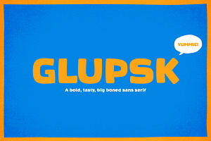Glupsk – A Fat Sans Serif