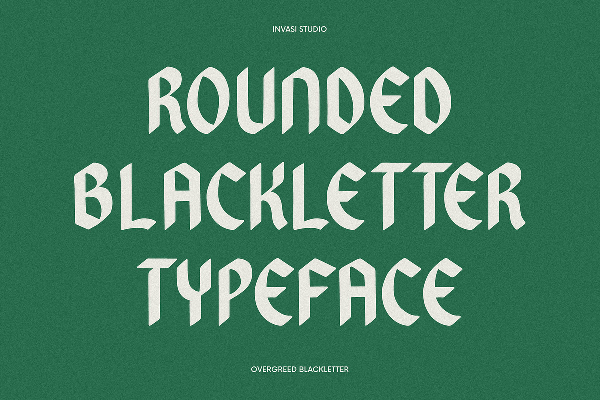 Overgreed - Rounded Blackletter, a Blackletter Font by Invasi Studio (Photo 2 of 10)