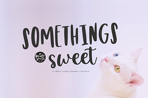Somethings sweet