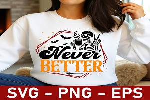 Skeleton Halloween Never Better Png, an Object Graphic by EllaMaiyaali