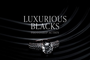 Luxurious Blacks Photoshop Action