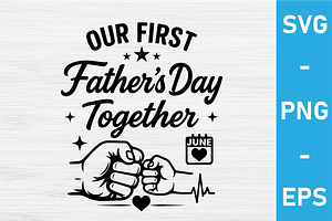 Our 1St Fathers Day SVG PNG, an Object Graphic by EllaMaiyaali