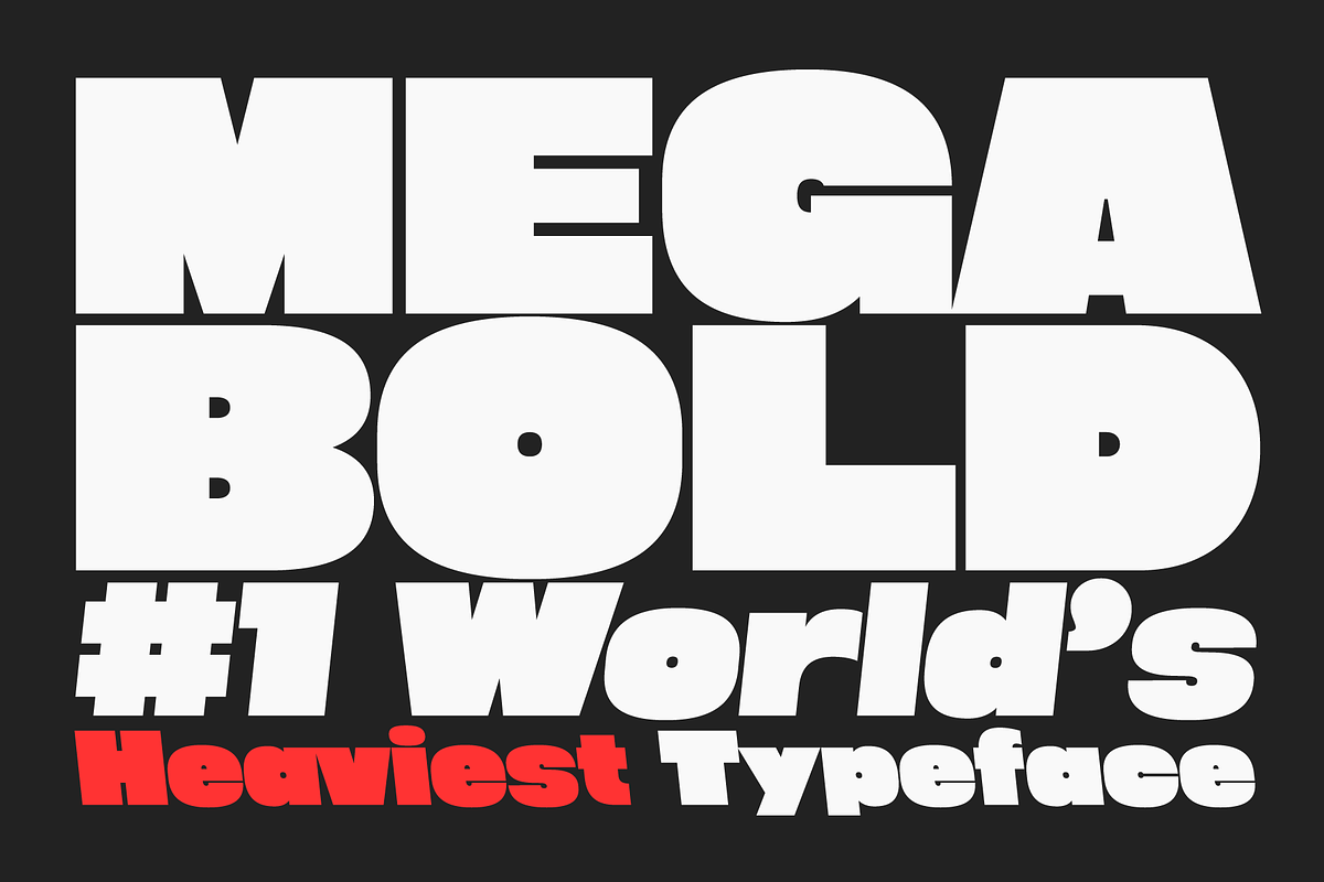 Megabold: World's Heaviest Typeface, a Sans Serif Font by Justin Penner (Photo 1 of 9)