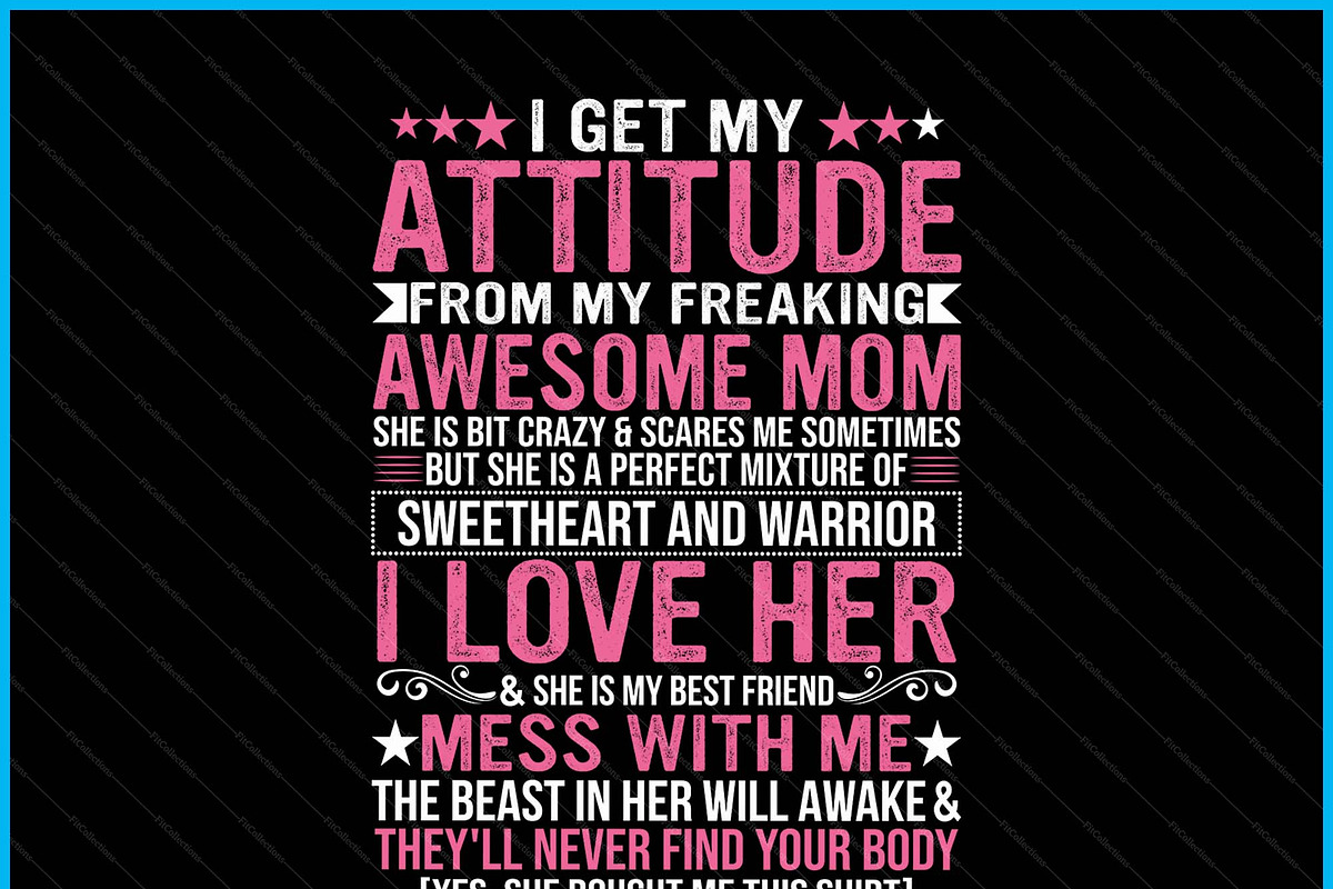 I Get My Attitude From Freaking Mom, a Graphic by Creativeusart (Photo 2 of 4)