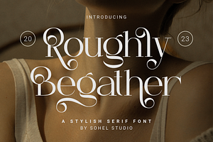 Roughly Begather - Elegant Typeface