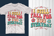 I Still Fall For You Everyday, an Illustration by T-shirt Pond (Thumbnail 1 of 3)