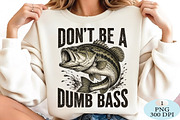 Don't Be A Dumb Bass PNG, a Seasonal Illustration by Daily.Designs (Thumbnail 2 of 5)