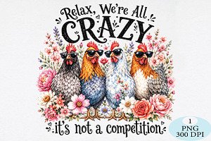 Relax We're All Crazy Chicken PNG, a Seasonal Illustration by Daily.Designs