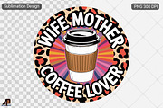 Mom Coffee SVG Sublimation Bundle, an Illustration by Actual Pixel (Thumbnail 5 of 15)