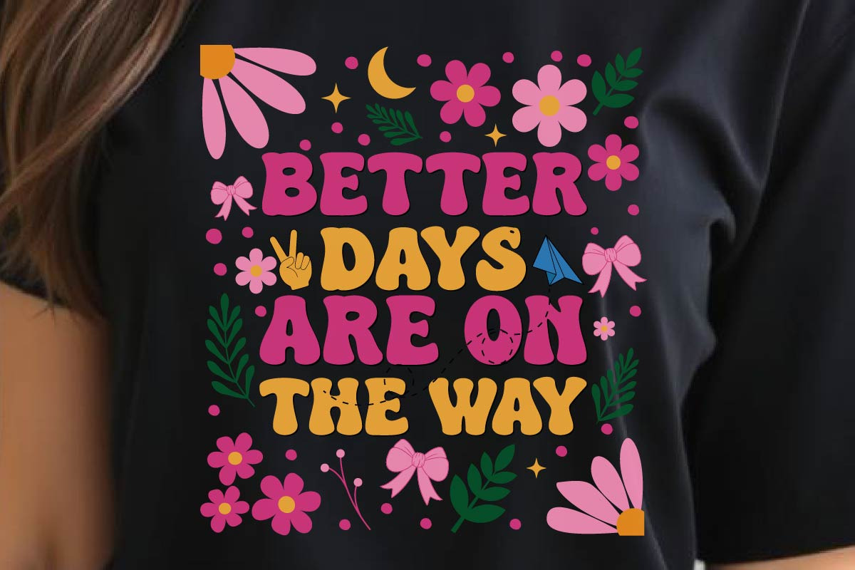 Better Days Are On The Way Png, an Object Graphic by EllaMaiyaali (Photo 5 of 6)