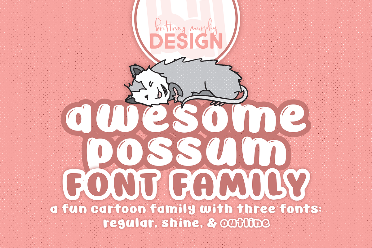 Awesome Possum Font Family, a Font by Brittney Murphy Design (Photo 1 of 4)