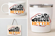 Skeleton Halloween Never Better Png, an Object Graphic by EllaMaiyaali (Thumbnail 3 of 5)