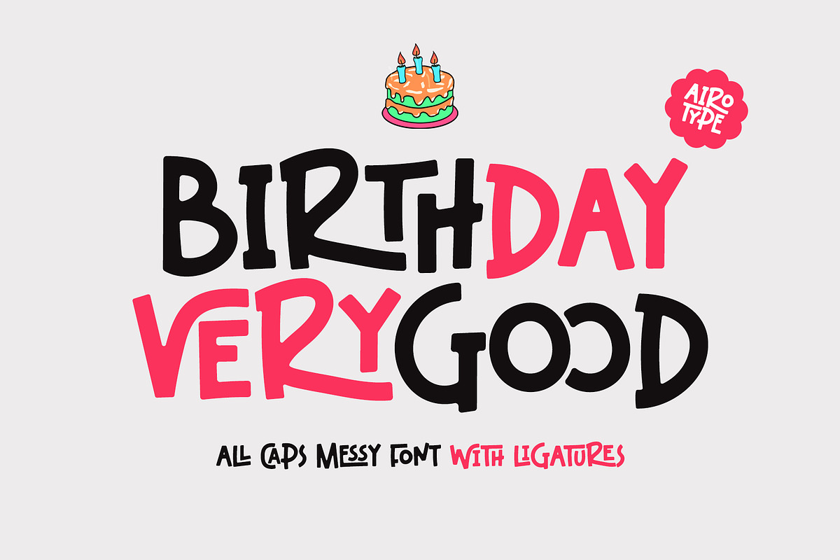 Birthday Verygood - Ligature Font, a Sans Serif Font by Airotype (Photo 1 of 12)