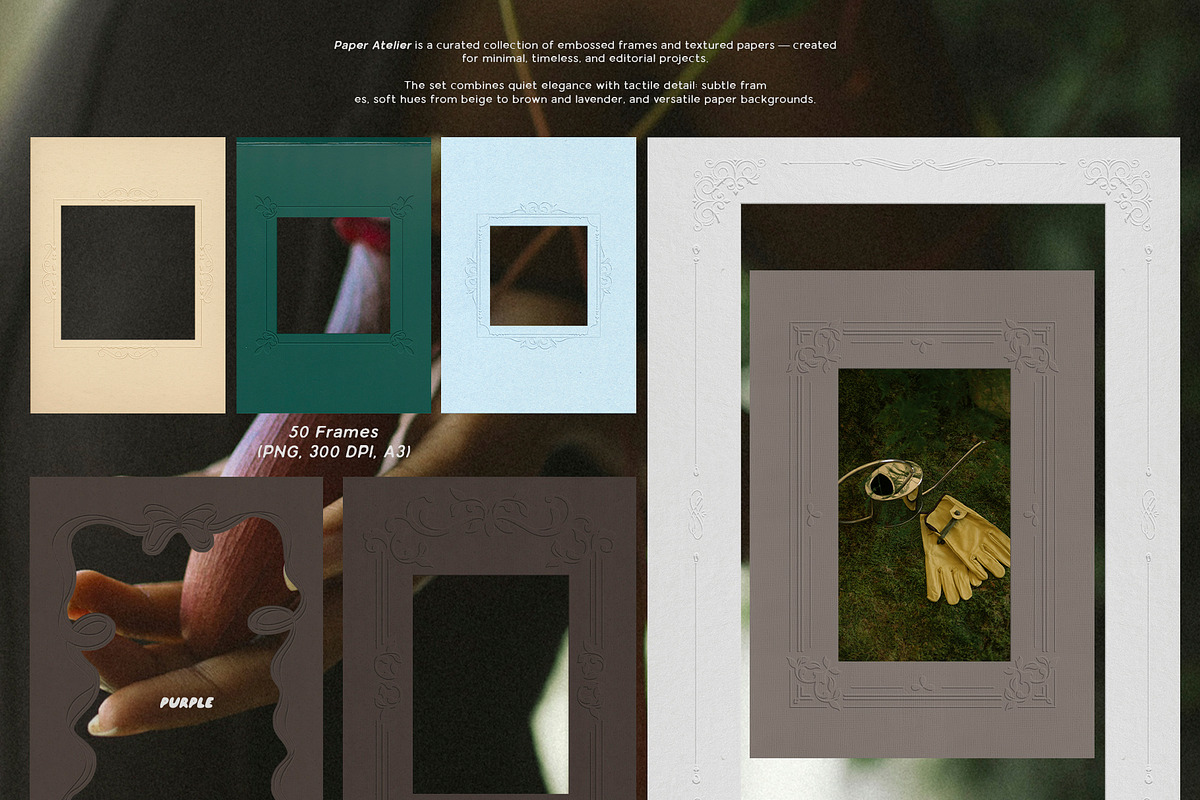 Paper Atelier: Embossed Paper & Frames