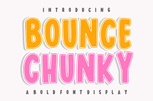 Bounce Chunky