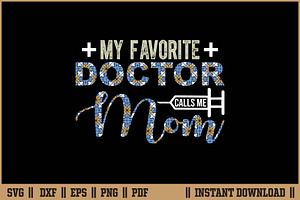 My Favorite Doctor Calls Me Mom SVG, a Healthcare Illustration by Handy Arts Studio