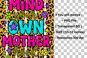 Mind Your Own Motherhood PNG, a Graphic by Clipart Bloom (Thumbnail 2 of 3)