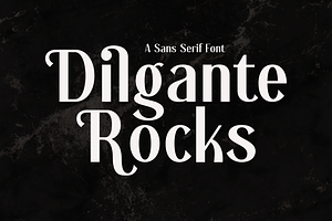 Dilgante Rocks A Sans Serif Font