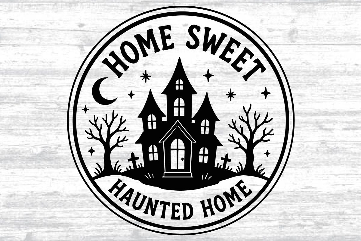 Home Sweet Haunted Round SVG, an Object Graphic by Layerology (Photo 2 of 3)
