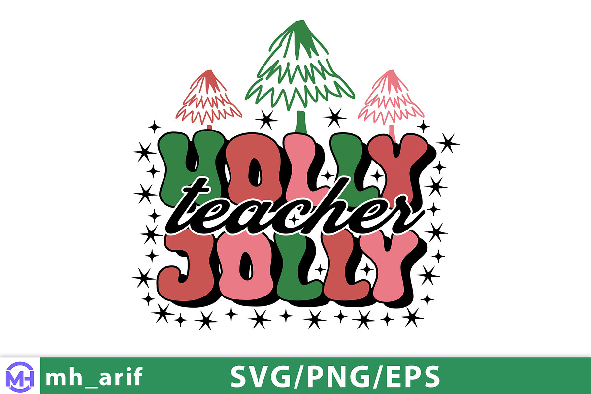 Holly Jolly Teacher Christmas SVG, a Graphic by mh_arif (Photo 4 of 4)