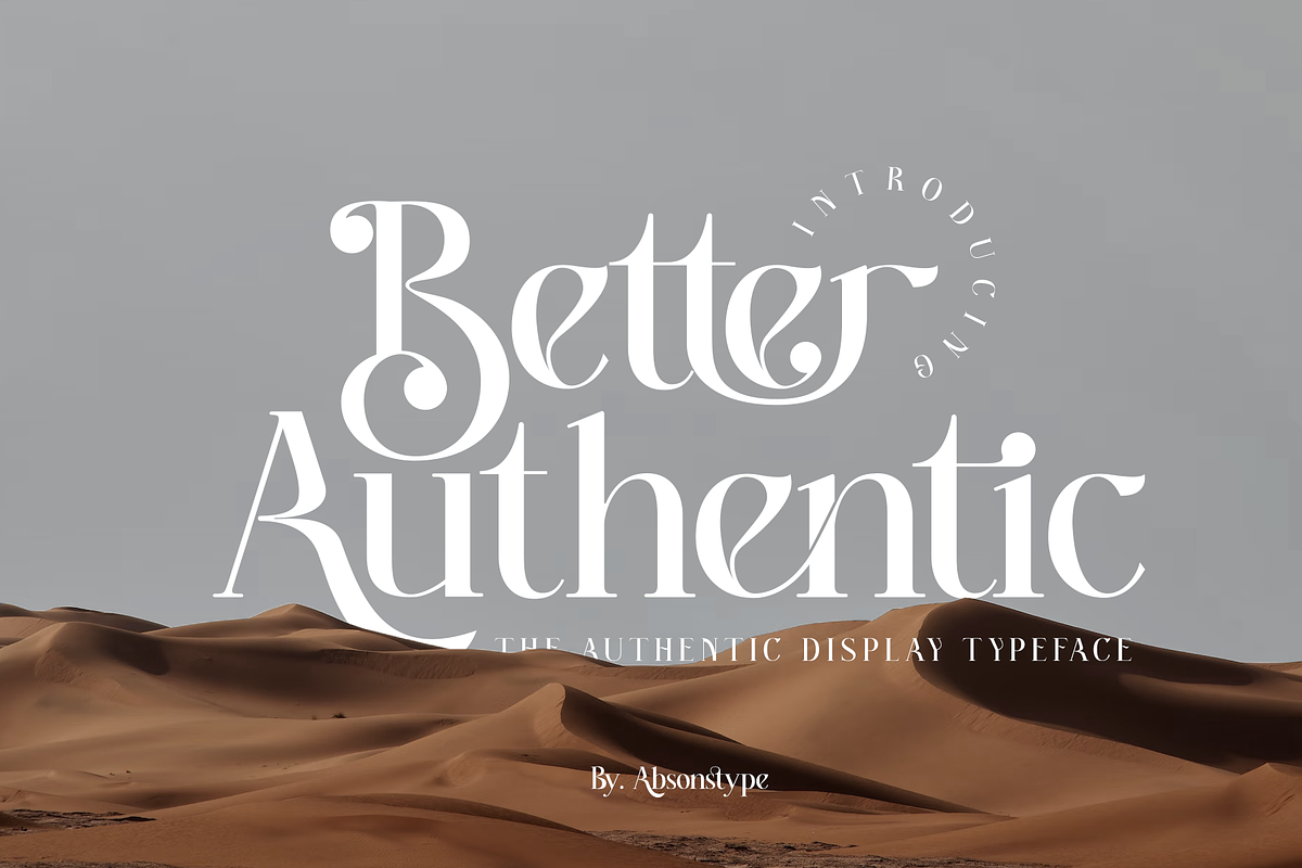 Better Authentic - Absonstype, a Serif Font by Absonstype (Photo 1 of 12)