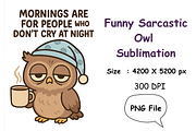 Funny Tired Owl Sublimation, an Animal Illustration by Smillyy Threads (Thumbnail 1 of 6)