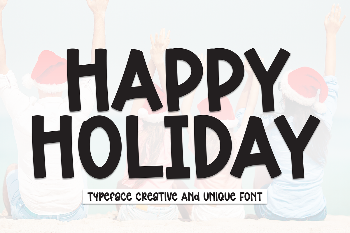 HAPPY HOLIDAY | Script Font, a Script Font by Scratchones (Photo 1 of 8)