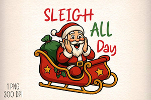 Funny Santa Claus Sleigh All Day PNG, an Illustration by Daily.Designs