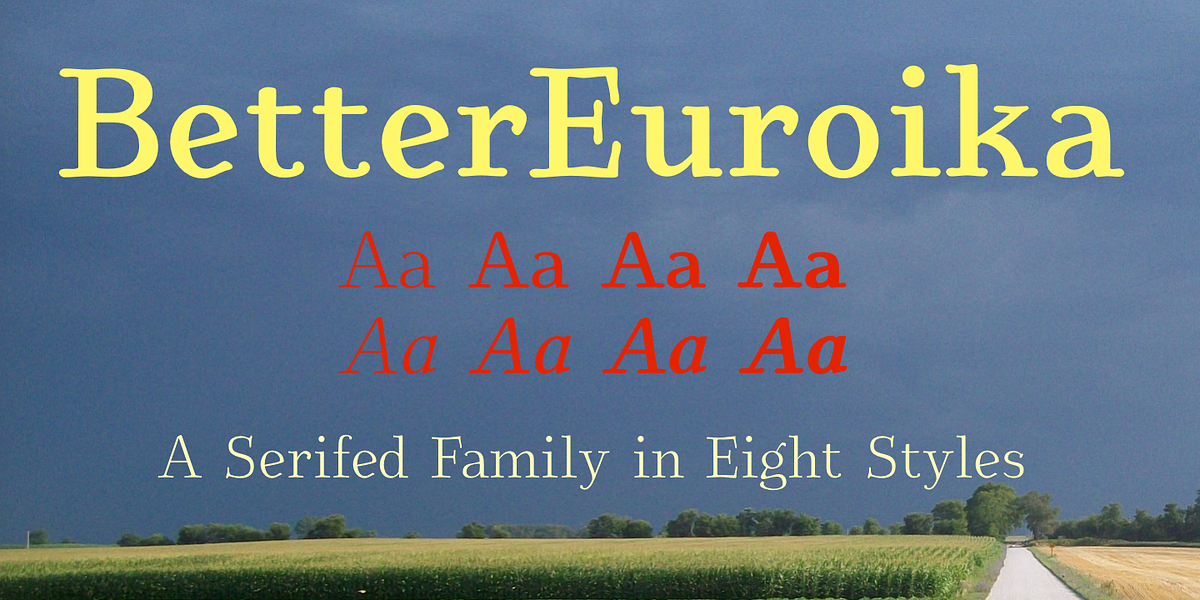 BetterEuroika, a Serif Font by Ingrimayne Type (Photo 1 of 11)