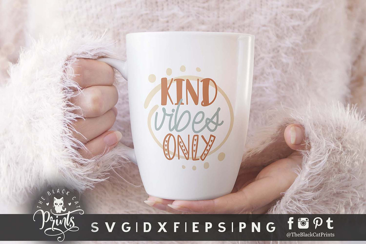 Kind Vibes Only SVG DXF EPS PNG, an Illustration by TheBlackCatPrints