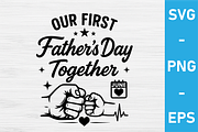 Our 1St Fathers Day SVG PNG, an Object Graphic by EllaMaiyaali (Thumbnail 1 of 6)
