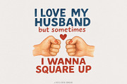 I Love My Husband But Sometimes I, an Illustration by SharpMarketplace (Thumbnail 1 of 9)