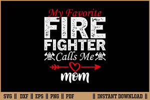 My Favorite Firefighter Calls Me Mom