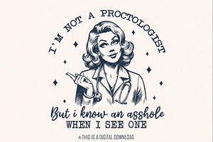 I'm Not A Proctologist PNG, an Illustration by SharpMarketplace