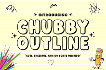 Chubby Outline- Fun Kids Bubble Font