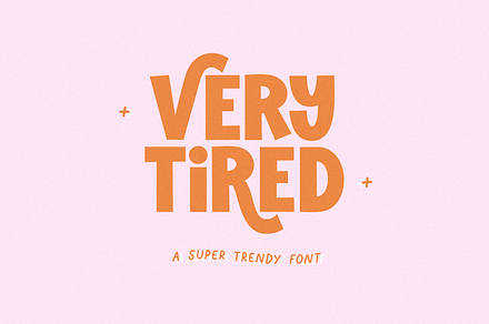 Very Tired | Trendy Font, a Sans Serif Font by KA Designs