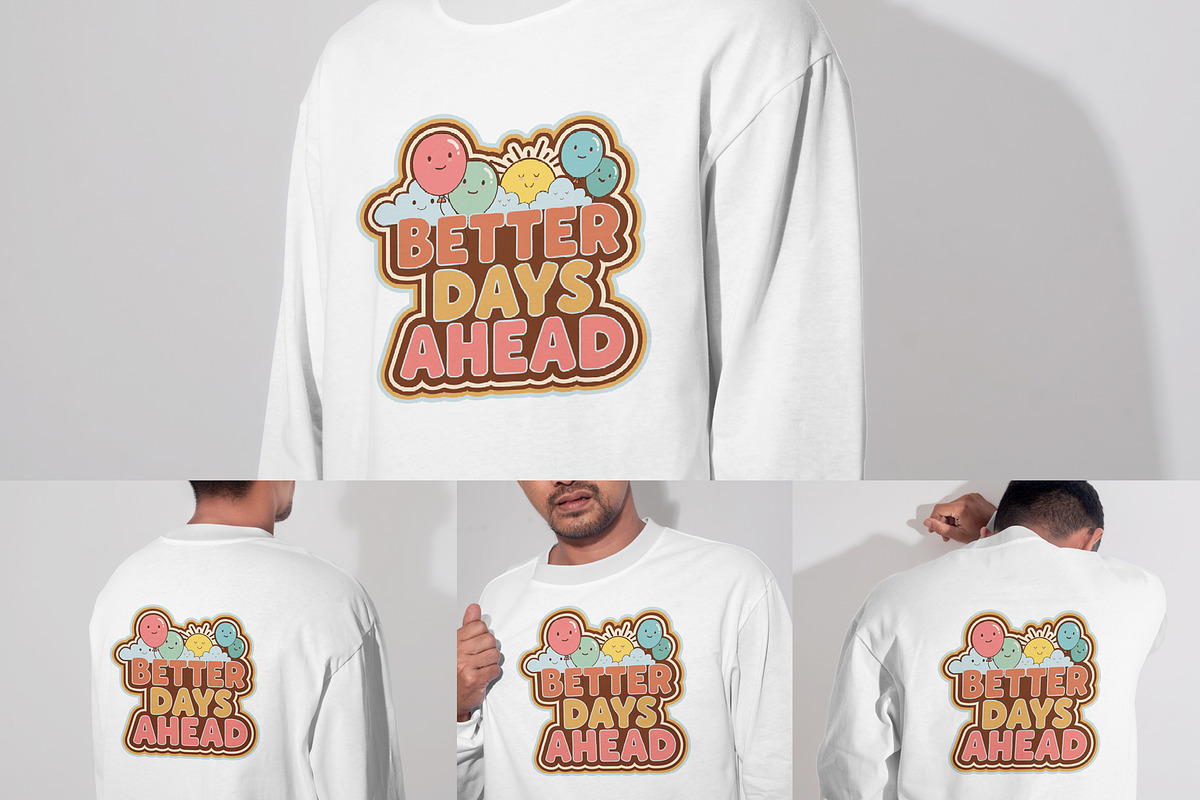Better Days Ahead T-Shirt Design, an Object Illustration by Ahluva Studio (Photo 1 of 6)